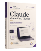 Claude desde Cero Técnico: instalación y configuración paso a paso para docentes