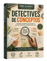 Detectives de Concepto: Estrategias para Transformar la Lectura en Pensamiento Activo y Crítico