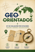 Geo-orientados: Kit de Evaluación por Estaciones | Desafíos de Orientación, Coordenadas y Mapas
