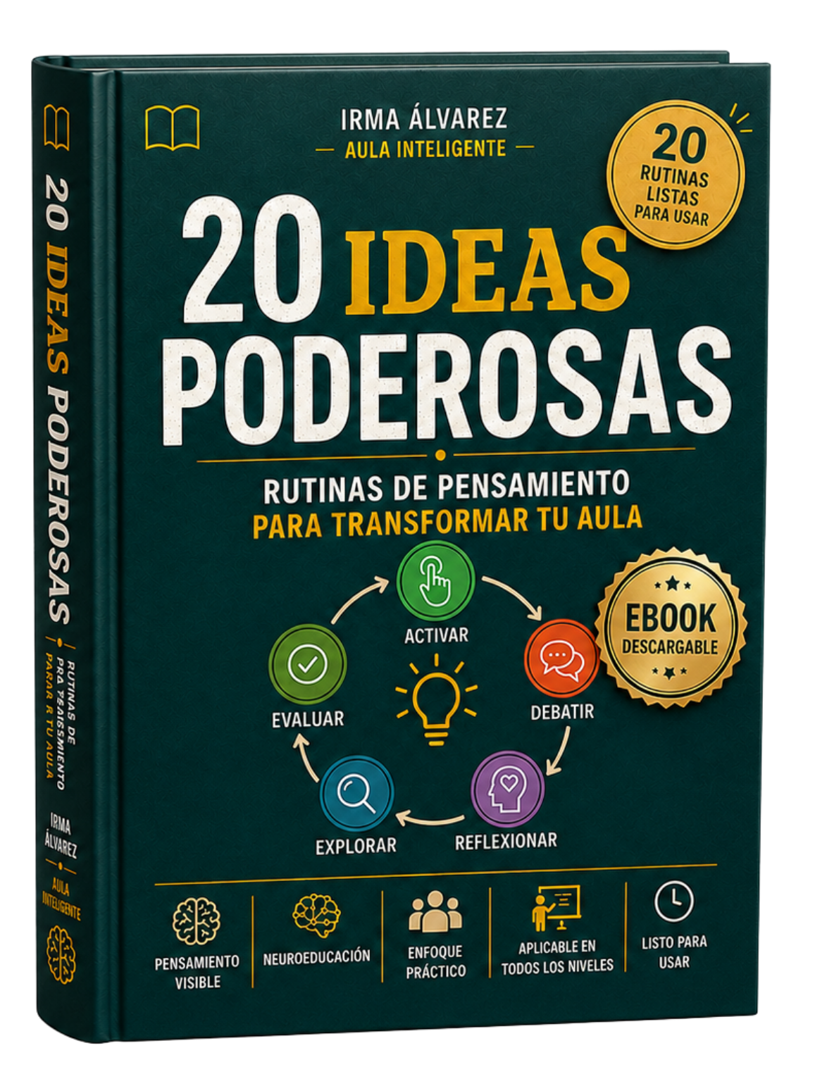 20 Ideas Poderosas: Guía Práctica de Rutinas de Pensamiento Visible para Transformar el Aula